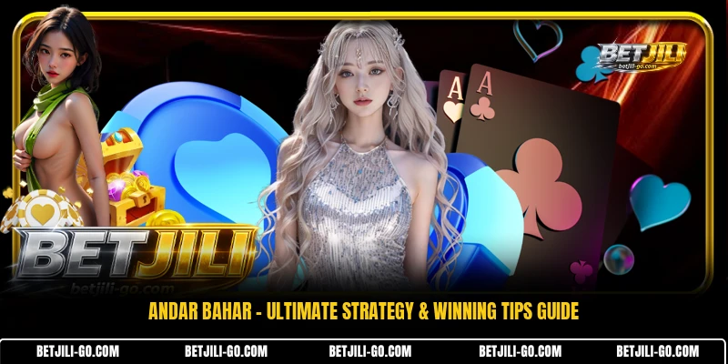 Andar Bahar - Ultimate Strategy & Winning Tips Guide