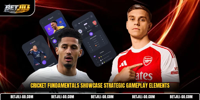 Cricket fundamentals showcase strategic gameplay elements