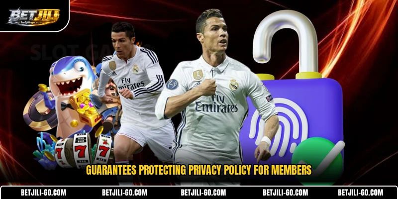 Guarantees protecting Privacy Policy for members