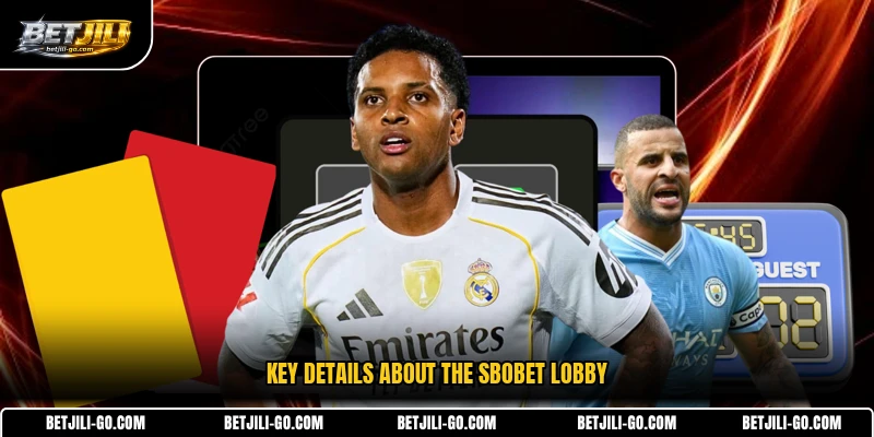 Key details about the SBOBET lobby