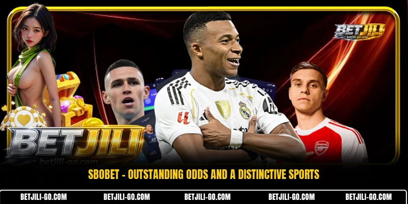SBOBET - Outstanding Odds And A Distinctive Sports