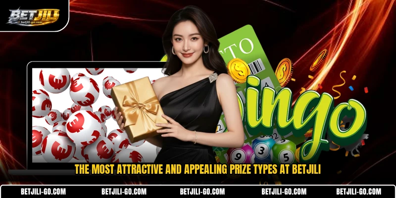 The most attractive and appealing prize types at BETJILI