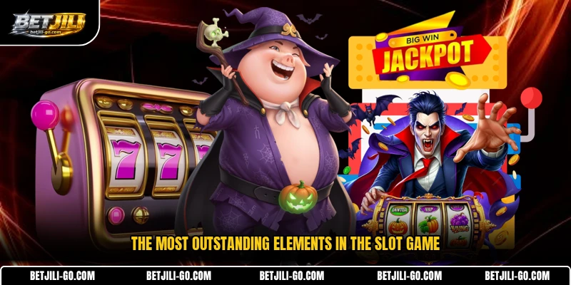 The most outstanding elements in the slot game