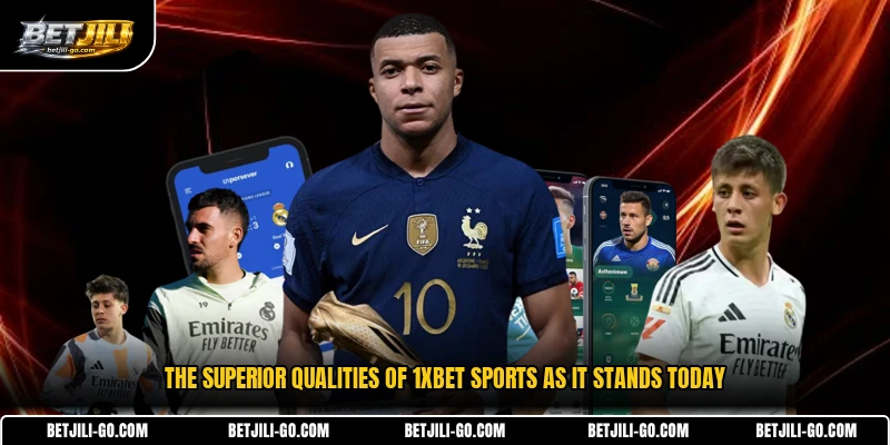 The superior qualities of 1xBet Sports as it stands today